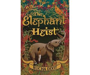 Rucha Dixit The Elephant Heist (Tascabile)