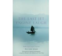 Ruchir Joshi The Last Jet-Engine Laugh (Tascabile)