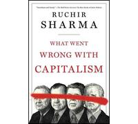 Ruchir Sharma What Went Wrong with Capitalism (Tascabile)