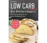 Ruchser, D Low Carb Baking. Brot, Brotchen & Baguette - (German Impor Book NUOVO