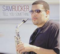 Rucker, Sam - Tell You Something