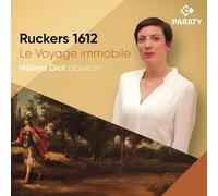 RUCKERS 1612 LE VOYAGE IMMOBILE