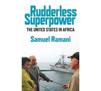 Rudderless Superpower: The United States in Africa