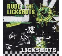 Rude And The Licksho - Lickshots