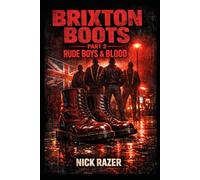 Rude Boys & Blood: Brixton Boots Part 2