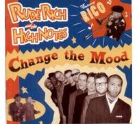 Rude Rich & the High Notes - Change of Mood
