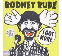 Rude, Rodney - I Got More