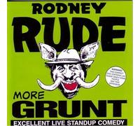 RUDE, RODNEY - MORE GRUNT