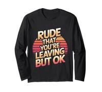 Rude That You're Leaving But Ok Addio al dipendente |--- Maglia a Manica
