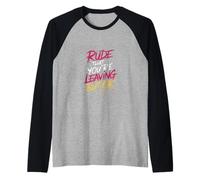 Rude That You're Leaving But Ok Addio al dipendente -------- Maglia con Maniche Raglan