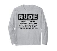 Rude That You're Leaving But Ok Bye Traitor Youre Dead To Us Maglia a Manica