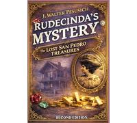 Rudecinda's Mystery: The Lost San Pedro Treasures