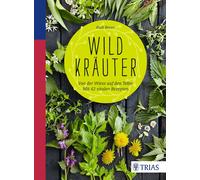 Rudi Beiser Wildkräuter: Von der Wiese auf den Teller - mit 42 vital (Tascabile)