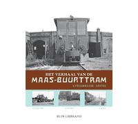 Rudi Liebrand Het verhaal van de Maas-Buurttram (Tascabile)