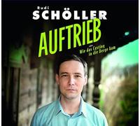 Rudi Schöller - Auftrieb - oder wie das Casting in die Berge kam