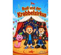 Rudi und der Krabbelzirkus: Zirkuswurm Teil 2