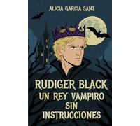 Rudiger Black: Un vampiro sin instrucciones