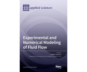 Rudiger Schwarz Experimental and Numerical Modeling of Fluid (Copertina rigida)