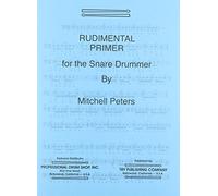 Rudimental Primer : for the snare drummer