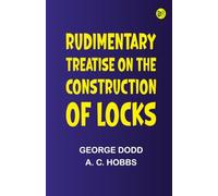 Rudimentary Treatise on the Construction of Locks