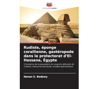 Rudiste, éponge corallienne, gastéropode dans le protectorat d'El-Hassana, Égypte: Croissance de la population du royaume téthysien du Crétacé, hiérarchie des faciès, modèle sédimentaire