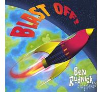 Rudnick, Ben & Friends - Blast Off!