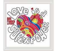Rudnick, Ben & Friends - Love Is A Superpower