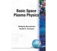 Rudolf A Treumann Wolfgang Baumjohann Basic Space Plasma Physics (Tascabile)