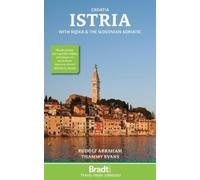 Rudolf Abraham Thammy Evans Croatia: Istria (Tascabile) Bradt Travel Guides