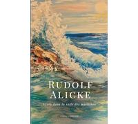 Rudolf Alicke: Une vie dans la salle des machines