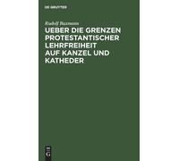 Rudolf Baxmann Ueber Die Grenzen Protestantischer Lehrfreihei (Copertina rigida)