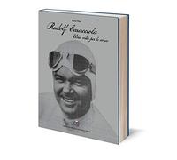 Rudolf Caracciola. Una vita per le corse