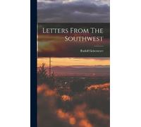 Rudolf Eickemeyer Letters From The Southwest (Copertina rigida)