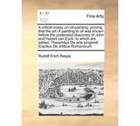 Rudolf Erich Ra A Critical Essay on Oil-Painting; Proving That the A (Tascabile)