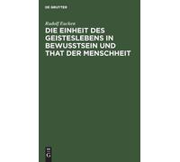 Rudolf Eucken Die Einheit Des Geisteslebens in Bewusstsein Un (Copertina rigida)