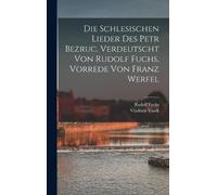 Rudolf Fuchs Vl Die schlesischen Lieder des Petr Bezruc. Verd (Copertina rigida)