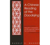 Rudolf G. Wagner A Chinese Reading of the Daodejing (Copertina rigida)