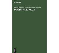 Rudolf Herschel Ernst-Wolfgang Dieterich Turbo Pascal 7.0 (Copertina rigida)
