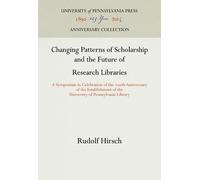 Rudolf Hirsch Changing Patterns of Scholarship and the Future (Copertina rigida)