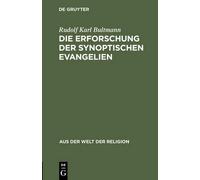 Rudolf Karl Bultma Die Erforschung der synoptischen Evangeli (Copertina rigida)