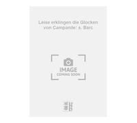 Rudolf Kattnigg-Leise erklingen die Glocken von Campanile: s. Barc-Vocal Work