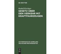 Rudolf Kirchner Gesetz Über Den Verkehr Mit Kraftfahrzeugen (Copertina rigida)