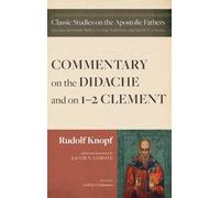 Rudolf Knopf Commentary on the Didache and on 1-2 Clement (Copertina rigida)