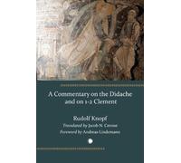 Rudolf Knopf Commentary on the Didache and on 1-2 Clement (Tascabile)