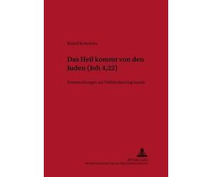 Rudolf Kutschera «Das Heil Kommt Von Den Juden» (Joh 4,22) (Tascabile)