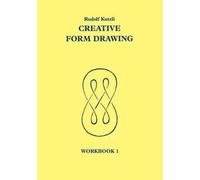 Rudolf Kutzli Creative Form Drawing: Workbook 1 (Tascabile)