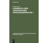 Rudolf Lange Lehrbuch Der Japanischen Umgangssprache I (Copertina rigida)