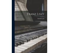 Rudolf Louis Franz Liszt (Tascabile)