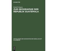 Rudolf Lütgens Zur Geographie Der Republik Guatemala (Copertina rigida)