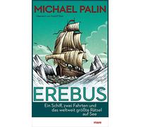 Rudolf Mast Mic Erebus: Ein Schiff, zwei Fahrten und das welt (Copertina rigida)